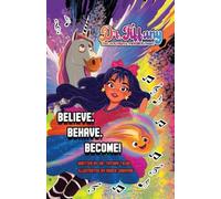 Believe. Behave. Become!