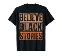 Believe Black Stories Empower Equality And Justice Maglietta
