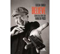 Serena Simula – Believe. Conversazioni con Fabrizio Poggi – Brossura