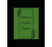 Believe, Create, Inspire: Seasons of Serenity