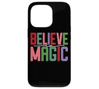 Believe In Magic Inspirational Positive Citazione Custodia per iPhone 13 Pro