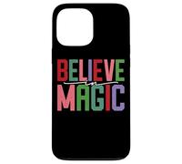 Believe In Magic Inspirational Positive Citazione Custodia per iPhone 13 Pro Max