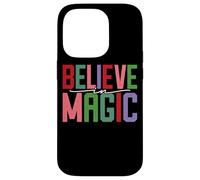 Believe In Magic Inspirational Positive Citazione Custodia per iPhone 14 Pro