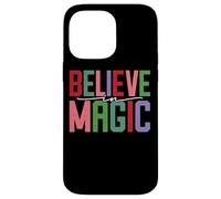 Believe In Magic Inspirational Positive Citazione Custodia per iPhone 14 Pro Max