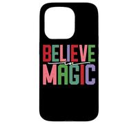 Believe In Magic Inspirational Positive Citazione Custodia per iPhone 15 Pro