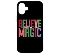 Believe In Magic Inspirational Positive Citazione Custodia per iPhone 16 Plus