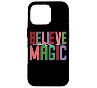Believe In Magic Inspirational Positive Citazione Custodia per iPhone 16 Pro