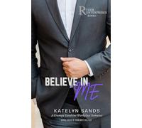 Believe In Me: A Grumpy Sunshine Workplace Romance One Hour Short Read