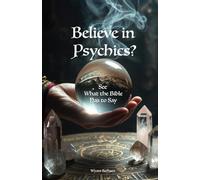 Believe in Psychics? See What the Bible Has to Say