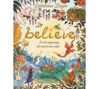 Believe: In the beginning, the world was wild...