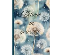 Believe in yourself - Feminine, elegant journal.: Let your pen dance across these pages like petals in the wind - soft, graceful, unforgettable.
