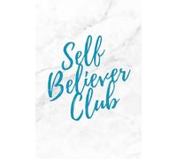 Believe in Yourself Notebook: I Believe in Myself Journal: Your Daily Reminder to Believe in Yourself and Be Yourself! Ideal for Keeping a Daily ... Your Morning or Evening Journaling Routine.
