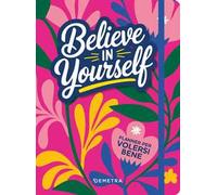 Believe in yourself. Planner per volersi bene