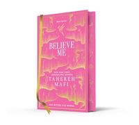 Believe Me: A beautiful hardback exclusive collector’s edition of the final dystopian fantasy romance book in the TikTok sensation Shatter Me series - new for 2026!: 5