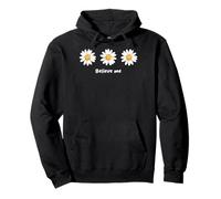 Believe Me Daisy Plant Peace Love Smile Daisy Flower Felpa con Cappuccio