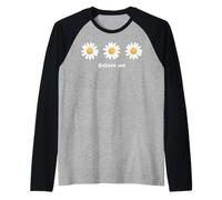 Believe Me Daisy Plant Peace Love Smile Daisy Flower Maglia con Maniche Raglan