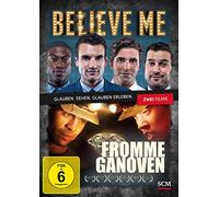 Believe me & Fromme Ganoven