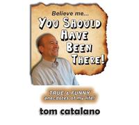 Believe Me...You Should Have Been There!