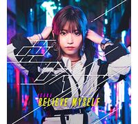 BELIEVE MYSELF(DVD付盤)