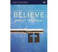 Believe Student Video Study: Living the Story of the Bible to Become Like Jesus