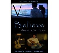 Believe: the Misfit Pawn