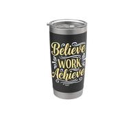 Believe Work Achieve Inspirational Motivation Typography Bicchiere termico in acciaio inox doppia parete
