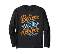 Believe Work Achieve Inspirational Motivation Typography Maglia a Manica