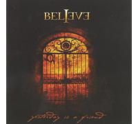 BELIEVE - YESTERDAY IS A FRIEND