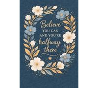 Believe You Can Journal: Aesthetic Motivational Notebook for Daily Writing, Self-Growth & Mindset (Lined 160 pages Journal for Women & Men): Beautiful ... | Perfect for Journaling, Goals & Reflection