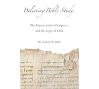 Believing Bible Study: The Preservation of Scripture and the Logic of Faith
