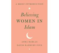 Asma Barlas David Raeburn Finn Believing Women in Islam (Tascabile)