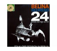 Belina Behrend - 24 Songs And One Guitar (Folklore-Session In Berlin) [Vinile LP record]