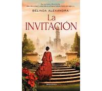 Belinda Alexandra La invitación/ The Invitation (Copertina rigida)