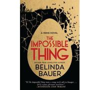Belinda Bauer The Impossible Thing (Tascabile)
