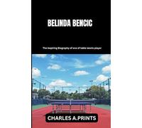 BELINDA BENCIC: The inspiring Biography of one of table tennis player