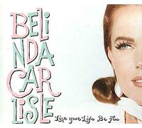 Belinda Carlisle - Live Your Life Be Free