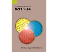 Belinda Cheng Robert Stutzman An Exegetical Summary of Acts 1-14 (Tascabile)