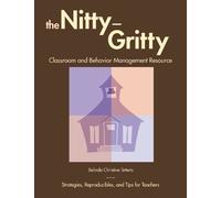 Belinda Christine The Nitty-Gritty Classroom and Behavior Management (Tascabile)