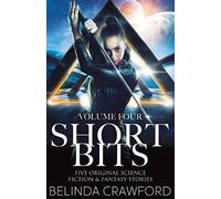 Belinda Crawford Short Bits, Volume 4 (Tascabile) Short Bits