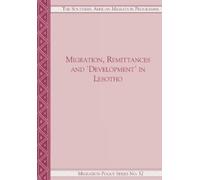 Belinda Dodson Migration, Remittances and Development in Lesotho (Tascabile)