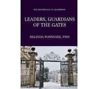 Belinda Fontanez Leaders, Guardians of the Gates (Tascabile)