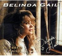 Belinda Gail- Blessed Trails Cd (UK Import)