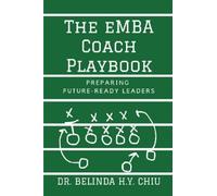 Belinda H.Y. Chiu The EMBA Coach Playbook (Tascabile)