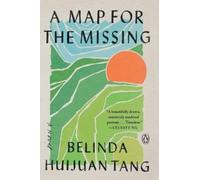 Belinda Huijuan Tang A Map for the Missing (Tascabile)