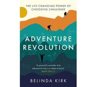 Belinda Kirk Adventure Revolution (Tascabile)