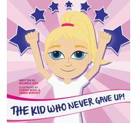 Belinda Lees The Kid Who Never Gave Up (Tascabile)