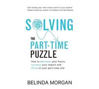 Belinda Morgan Solving the Part-Time Puzzle (Tascabile)