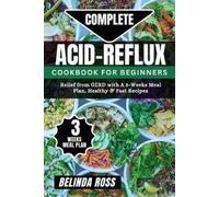 Belinda Ross Complete Acid-Reflux Cookbook for Beginners (Tascabile)
