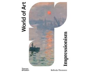 Belinda Thomson Impressionism (Tascabile) World of Art