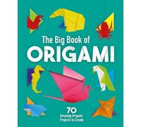 Belinda Webster Rita Storey Joe Fullman The Big Book of Origami (Tascabile)